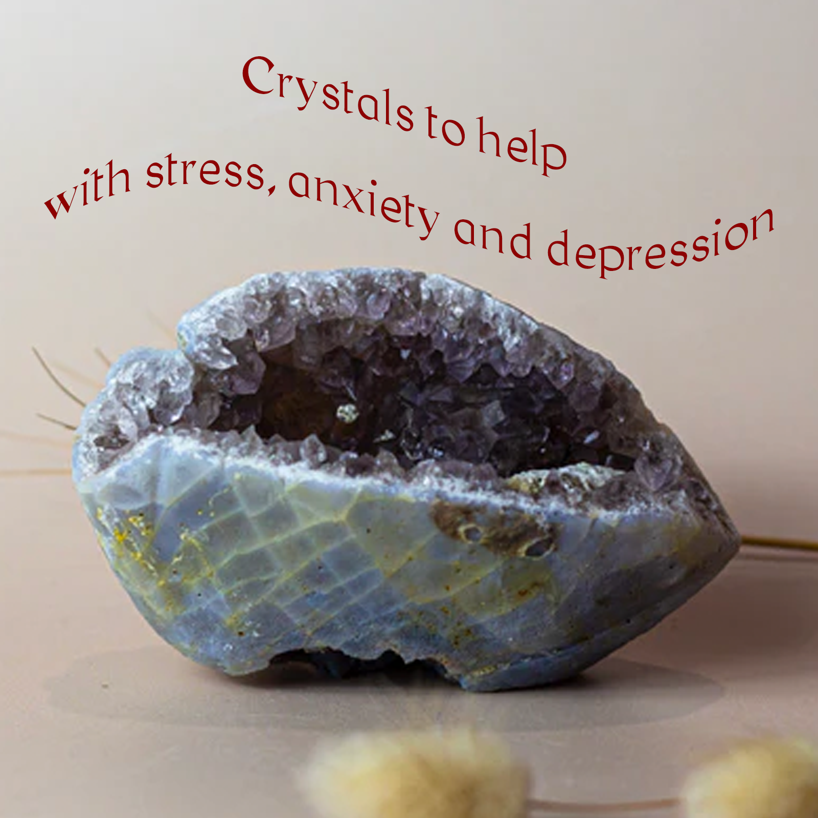 Crystals to help with stress, anxiety and depression